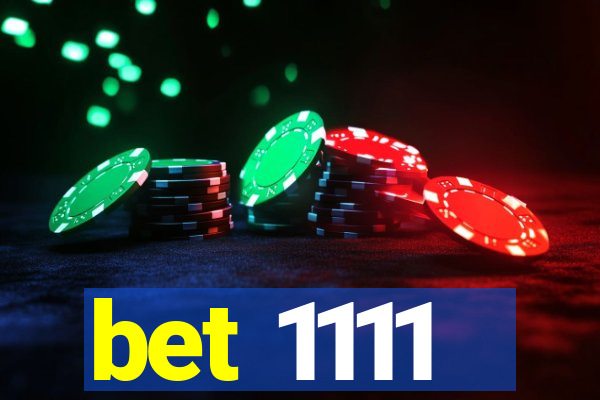 bet 1111